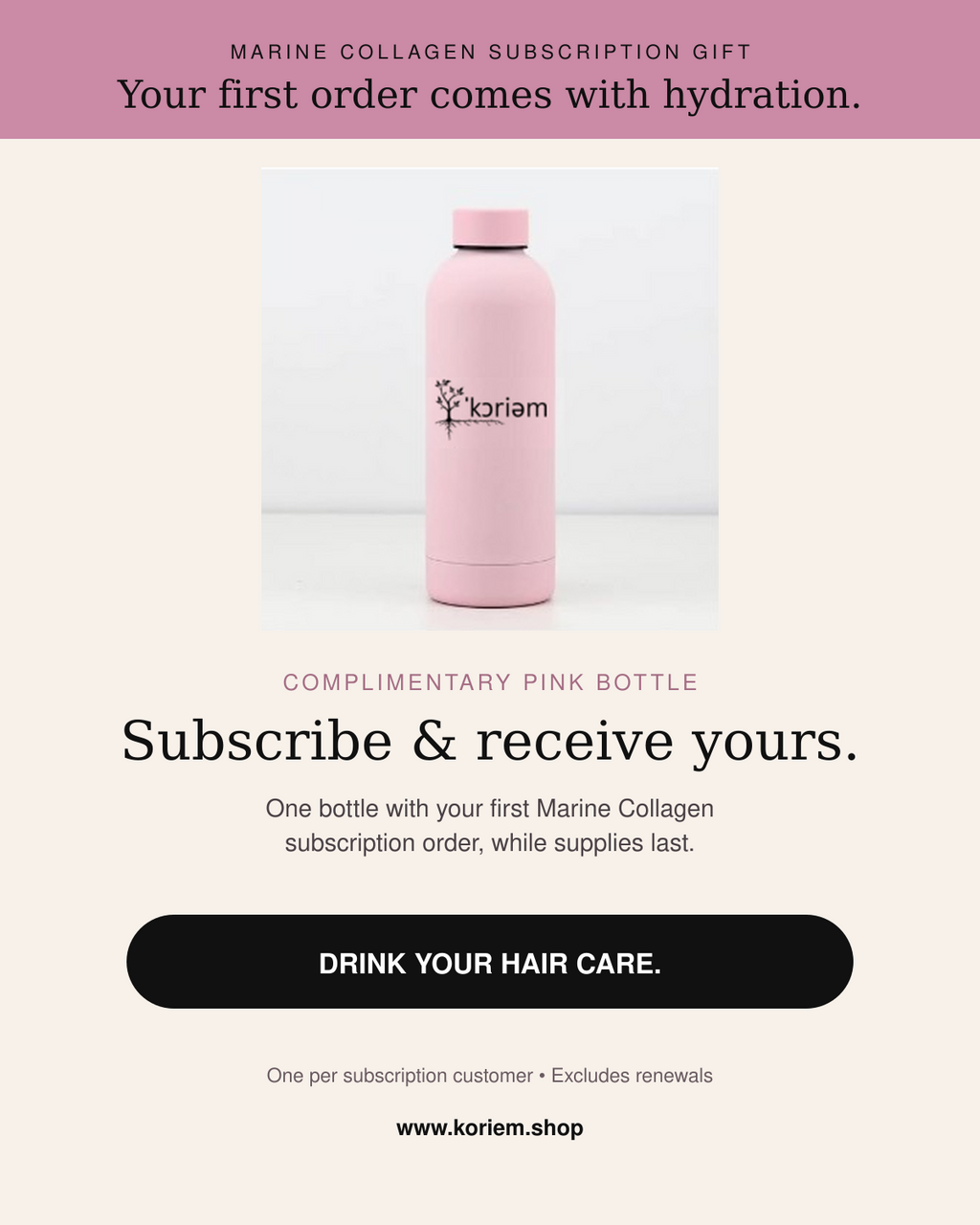 Complimentary Koriem pink water bottle with first Marine Collagen subscription order